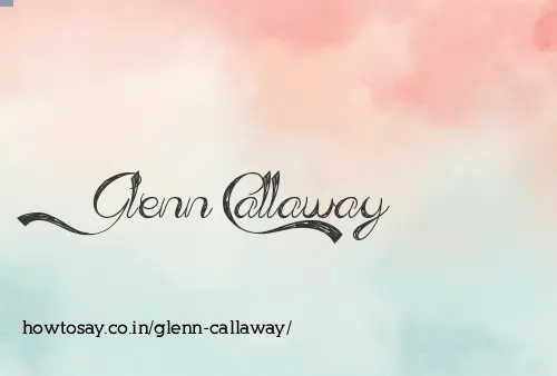 Glenn Callaway