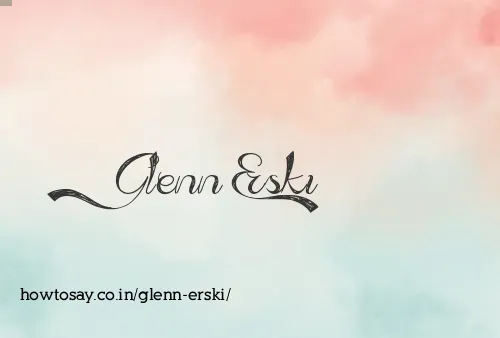 Glenn Erski