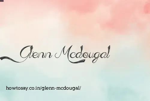 Glenn Mcdougal