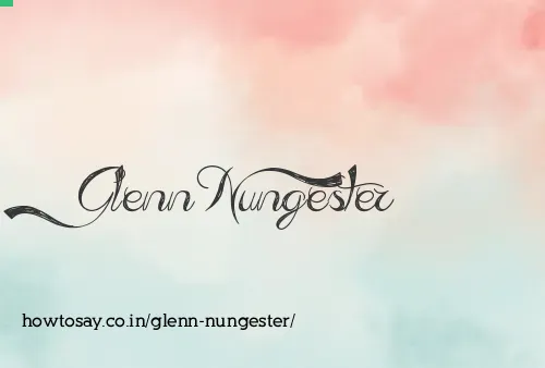 Glenn Nungester
