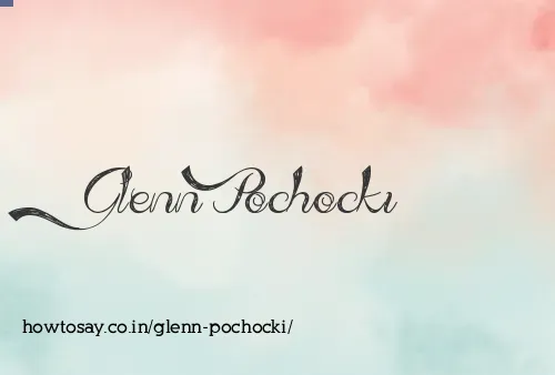 Glenn Pochocki