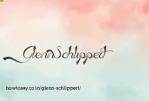 Glenn Schlippert
