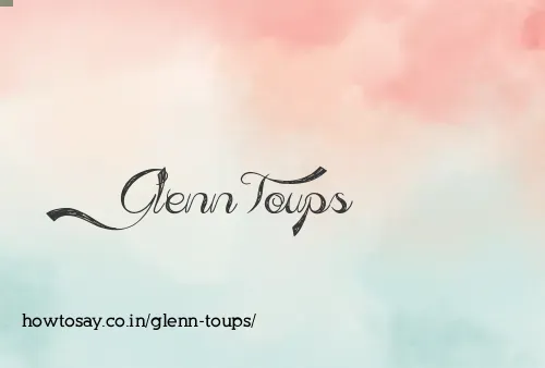 Glenn Toups