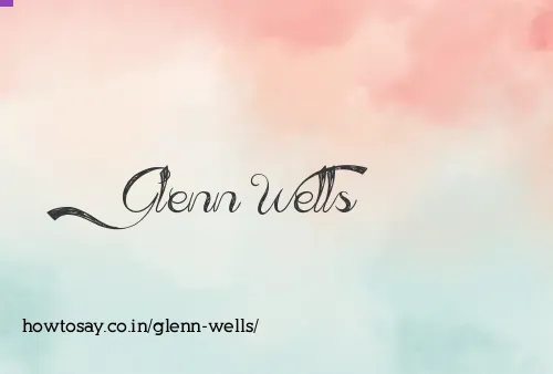 Glenn Wells