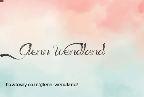Glenn Wendland
