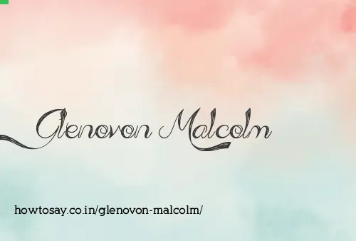 Glenovon Malcolm