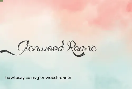 Glenwood Roane
