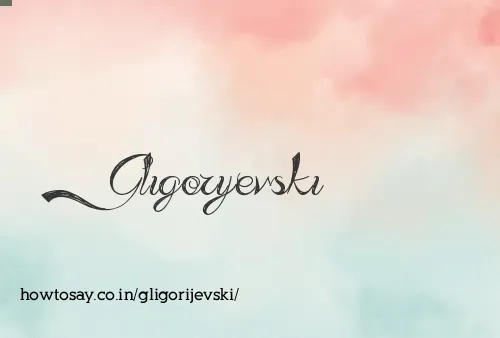 Gligorijevski
