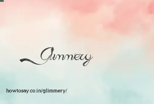 Glimmery