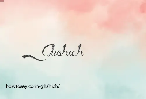 Glishich