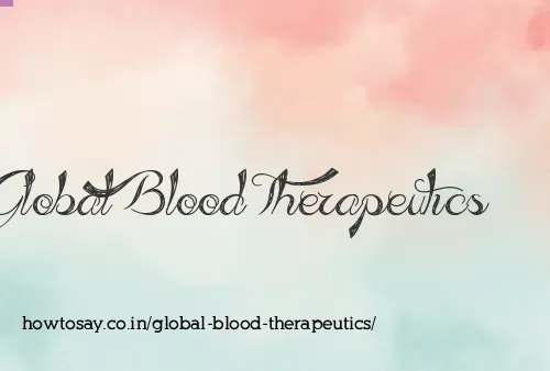 Global Blood Therapeutics