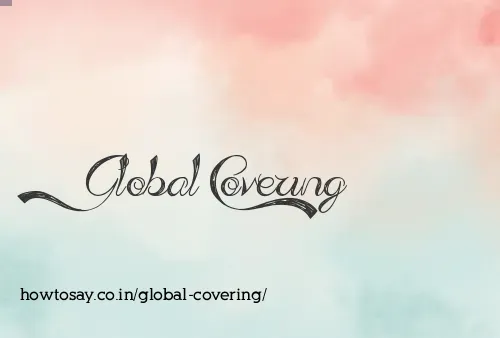 Global Covering