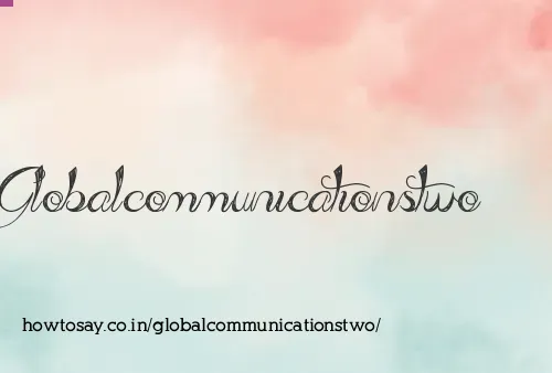 Globalcommunicationstwo