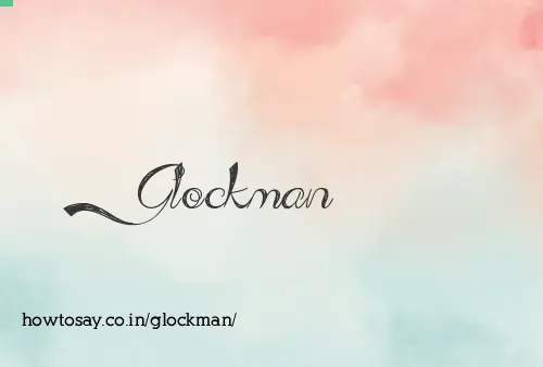 Glockman
