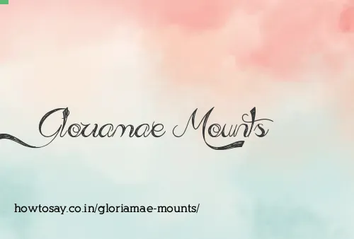 Gloriamae Mounts