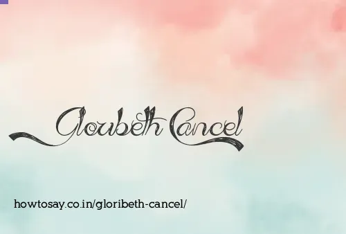 Gloribeth Cancel