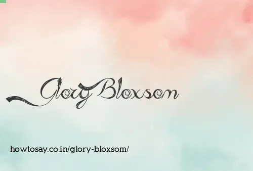 Glory Bloxsom
