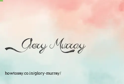 Glory Murray