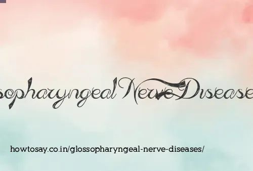 Glossopharyngeal Nerve Diseases