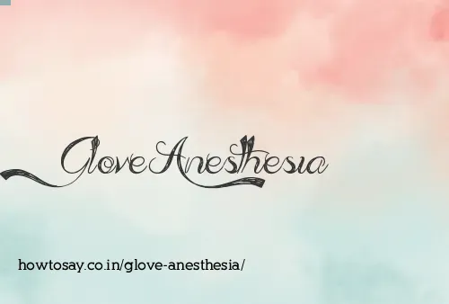 Glove Anesthesia