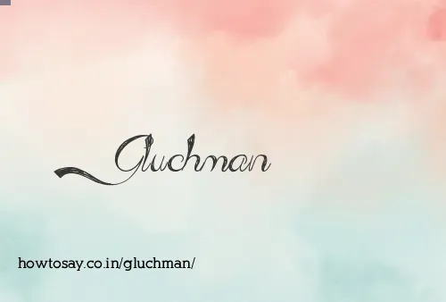 Gluchman
