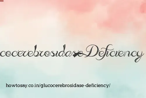 Glucocerebrosidase Deficiency