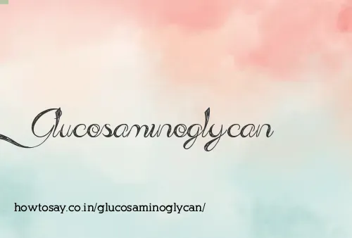Glucosaminoglycan