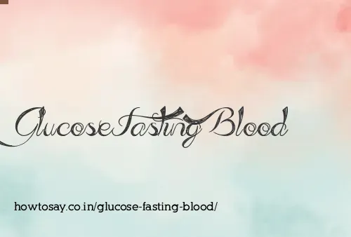 Glucose Fasting Blood