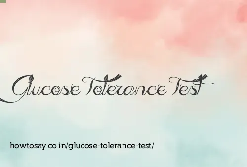 Glucose Tolerance Test