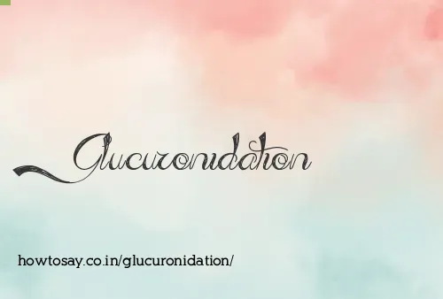Glucuronidation