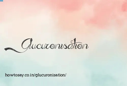 Glucuronisation