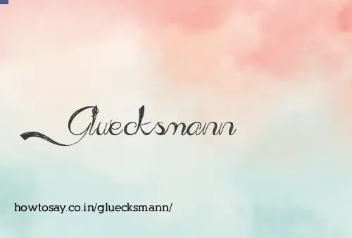 Gluecksmann