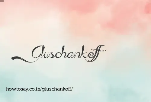 Gluschankoff