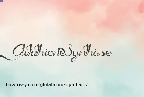 Glutathione Synthase