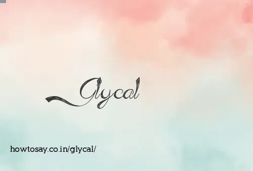 Glycal