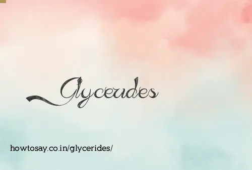 Glycerides