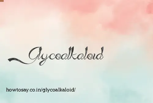 Glycoalkaloid