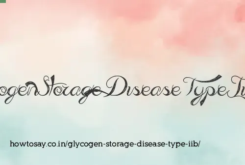 Glycogen Storage Disease Type Iib