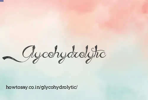 Glycohydrolytic