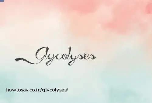 Glycolyses