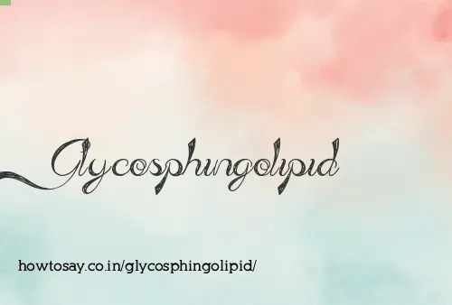 Glycosphingolipid