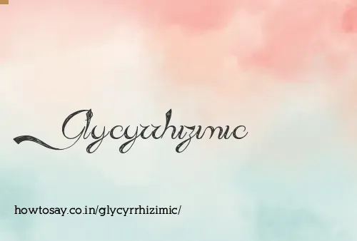 Glycyrrhizimic
