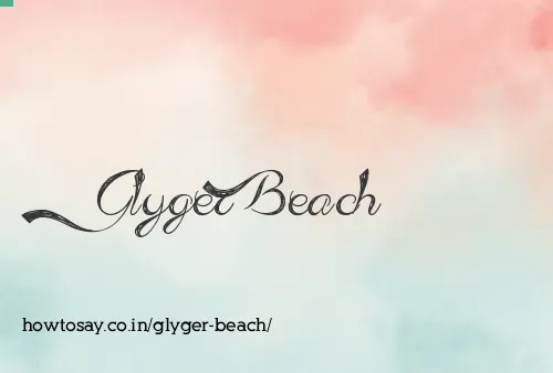 Glyger Beach