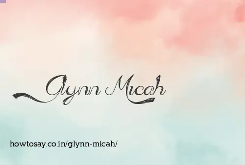 Glynn Micah
