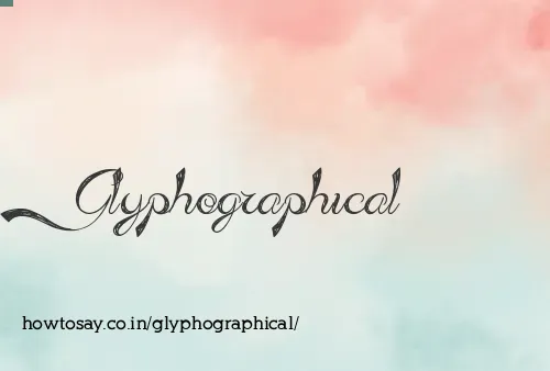 Glyphographical