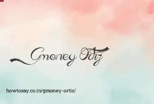 Gmoney Ortiz