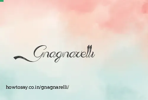 Gnagnarelli
