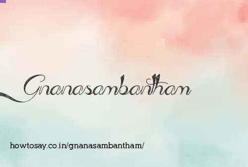 Gnanasambantham