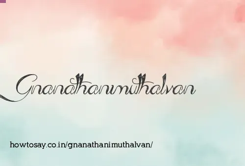 Gnanathanimuthalvan