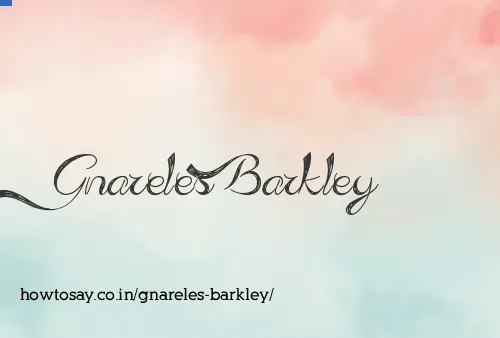 Gnareles Barkley